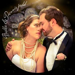 Bella & Dennis Podd