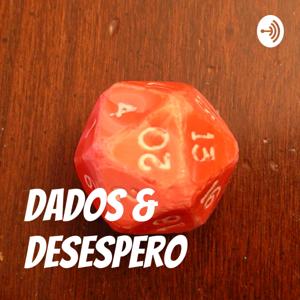 Dados & Desespero