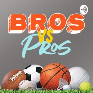 Bros Vs. Pros