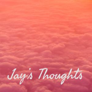 Jay’s Thoughts