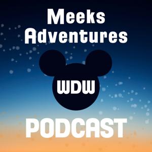 Meek's Adventures Podcast: Living next to Disney