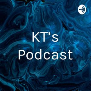 KT's Podcast