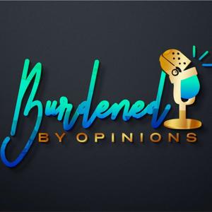 Burdened By Opinions