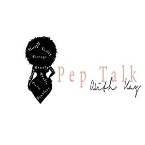 Pep Talk With Kay