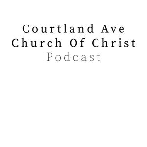 Courtland Avenue Church of Christ Podcast