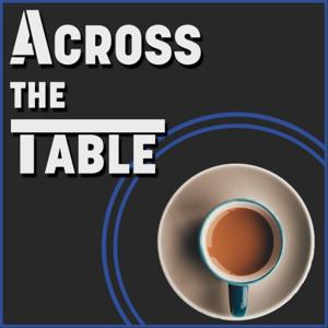Across the Table