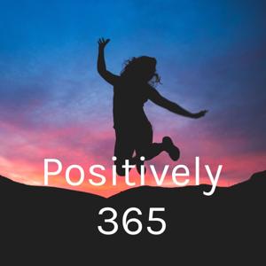 Positively 365: Inspire, Motivate, Support