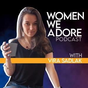 Women We Adore Podcast