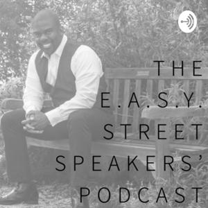 The E.A.S.Y. Street Speaker's Podcast