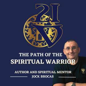 21 Virtues - The Path Of The Spiritual Warrior by Jock Brocas 21V