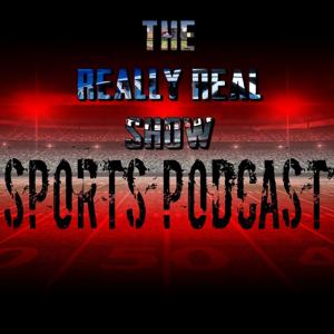 The Really Real Show Sports Podcast