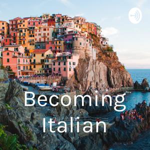 Becoming Italian