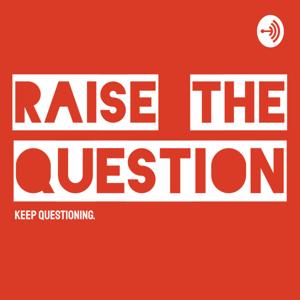 Raise the Question