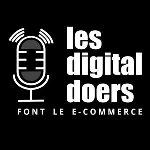 Les digital doers - Le podcast des leaders du retail et du e-commerce by Cyril ARTUR du PLESSIS