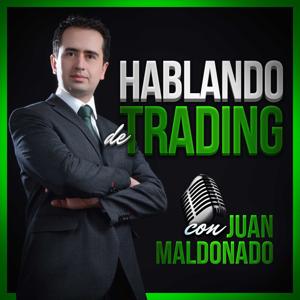 Hablando de Trading con Juan Maldonado by Juan Maldonado