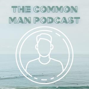 The Common Man Podcast