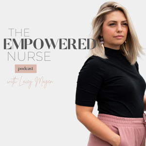 The Empowered Nurse Podcast