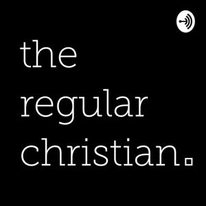 The Regular Christian