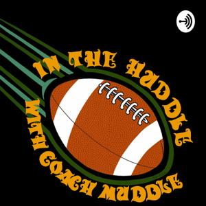 In The Huddle With Coach Muddle