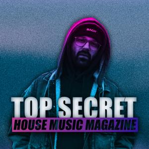 Top Secret MAGAZINE - HOUSE MUSIC MAGAZINE