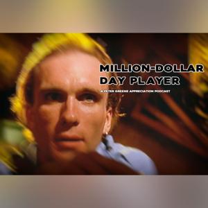 Million-Dollar Day Player: A Peter Greene Appreciation Podcast