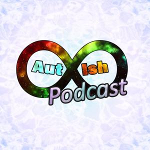 Aut-Ish Podcast