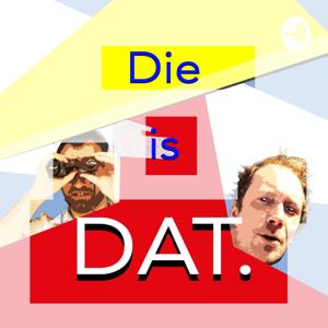 Die Is Dat