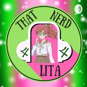 That Nerd Lita Podcast