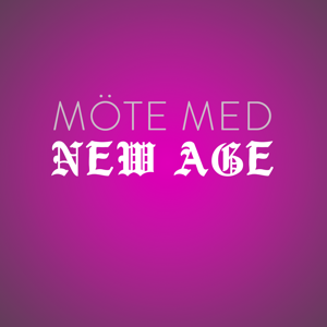 Möte med New Age by RADIO HOPE - Sveriges Kristna Radio