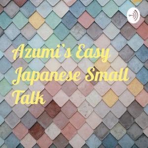 Azumi’s Easy Japanese Small Talk