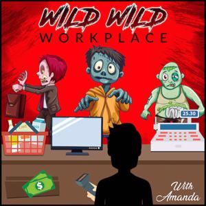 Wild Wild Workplace Podcast