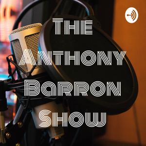 The Anthony Barron Show