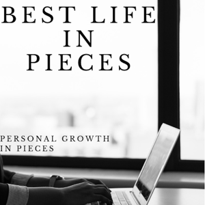 Best Life in Pieces