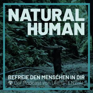 URPOTENZIAL | NATURAL HUMAN - Befreie den Menschen in Dir