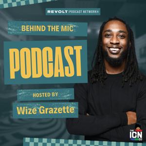 Behind the Mic: Powered by REVOLT Podcast Network