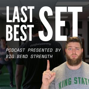 Last Set Best Set | Olympic Weightlifting Podcast Presented By Big Bend Strength