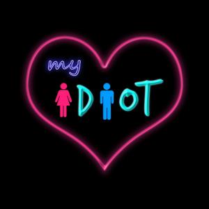 I Love My Idiot