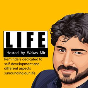 Life by Wakas Mir