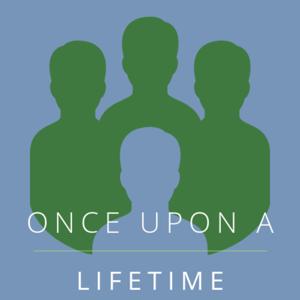 Once Upon A Lifetime Podcast