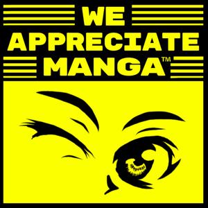 We Appreciate Manga