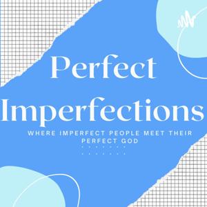 Perfect Imperfections