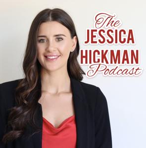 The Jessica Hickman Podcast