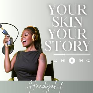 Your skin, Your Story