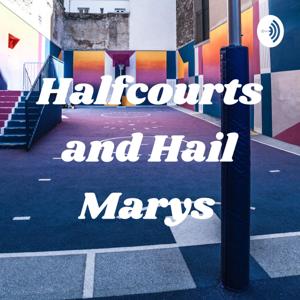 Halfcourts and Hail Marys