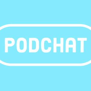 The PodChat Show