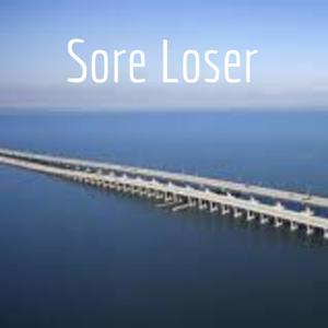 Sore Loser