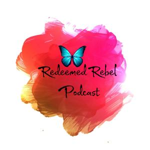 Redeemed Rebel Podcast