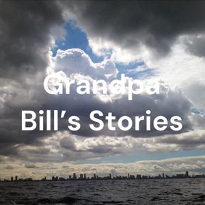 Grandpa Bill's Stories
