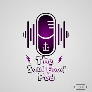 The Soul Food Pod