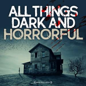 All Things Dark and Horrorful